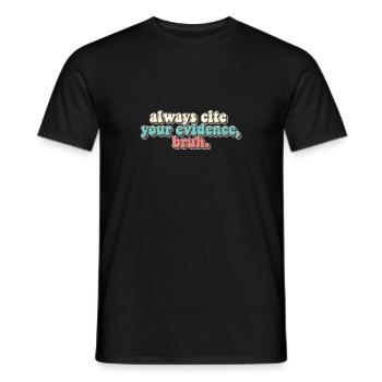 Funny English Teacher Always Cite Your Evidence - Männer T-Shirt - Schwarz - Vorne - AI Model Male 178 light (178cm)