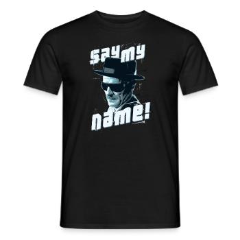 Breaking Bad Say My Name - Men's T-Shirt - black - Front - AI Model Male 178 light (178cm)
