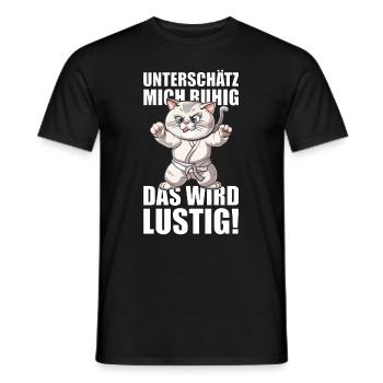 Unterschätz mich ruhig, das wird lustig! Katzen - Männer T-Shirt - Schwarz - Vorne - AI Model Male 178 light (178cm)
