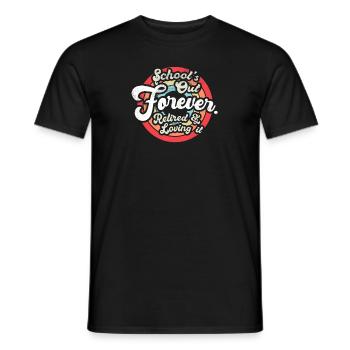 Schule ist für immer im Ruhestand des pensionierten Lehrers - Männer T-Shirt - Schwarz - Vorne - AI Model Male 178 light (178cm)