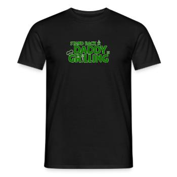 Stand Back! Daddy is grilling! Griller, BBQ - Men's T-Shirt - black - Front - AI Model Male 178 light (178cm)
