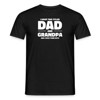 Two Titles Dad And Grandad And I Rock Them Both - T-shirt homme - noir - Devant - AI Model Male 178 light (178cm)