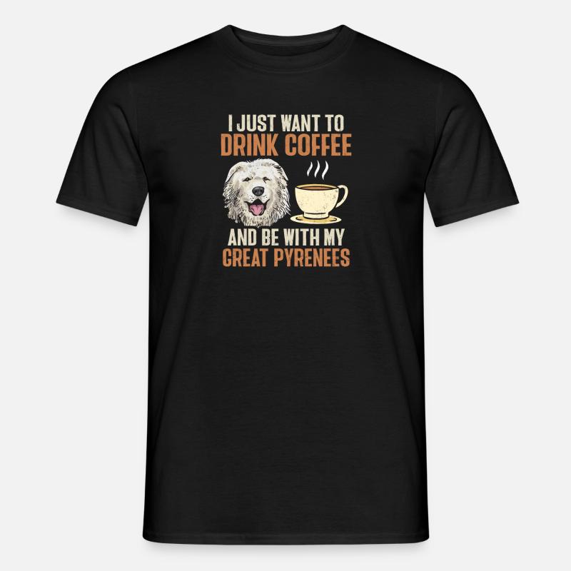 Great Pyrenees Hund Kaffee Pyrenäen - Männer T-Shirt - Schwarz