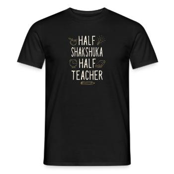 Half Shakshuka Half Teacher Funny Professor Humor - Men's T-Shirt - black - Front - AI Model Male 178 light (178cm)