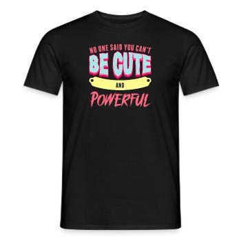 No One Said You Cant Be Cute And Powerful - Men's T-Shirt - black - Front - AI Model Male 178 light (178cm)
