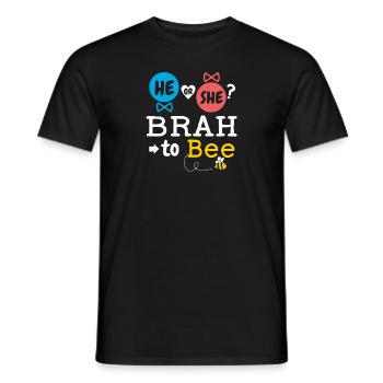 He or She Brah To Bee Gender Reveal Family Baby - Men's T-Shirt - black - Front - AI Model Male 178 light (178cm)