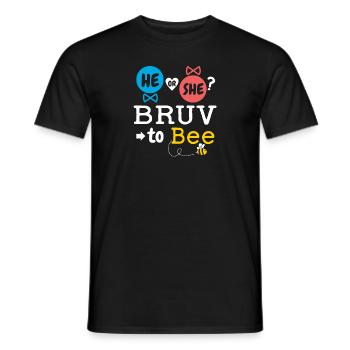 He or She Bruv To Bee Gender Reveal Family Baby - Men's T-Shirt - black - Front - AI Model Male 178 light (178cm)