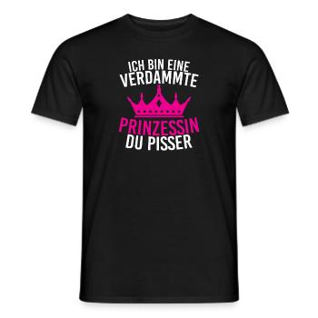 Ich Bin Eine Verdammte Prinzessin Du Pisser - Männer T-Shirt - Schwarz - Vorne - AI Model Male 178 light (178cm)
