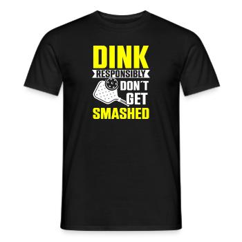 Dink responsibly don't get smashed pickleball - Men's T-Shirt - black - Front - AI Model Male 178 light (178cm)