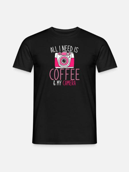 All I Need Is Coffee And My Camera Photograph - Men's T-Shirt - black