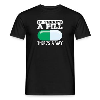 Pharmacist Pharmacy Technician If there is a pill gi - Men's T-Shirt - black - Front - AI Model Male 178 light (178cm)