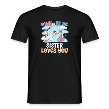 Pink or Blue Sister Loves You Best Sist Ever Big - T-shirt homme - noir - Devant - AI Model Male 178 light (178cm)