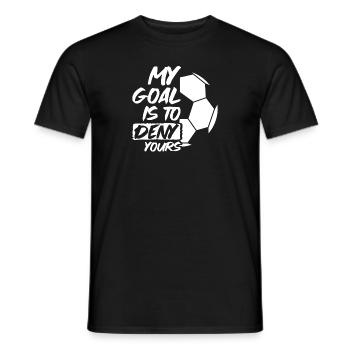 My Goal Is To Deny Yours Football Sport Motivation - Männer T-Shirt - Schwarz - Vorne - AI Model Male 178 light (178cm)