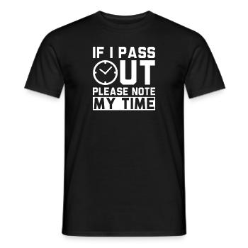 If I Pass Out Please Note My Time Sarkasmus Quote - Männer T-Shirt - Schwarz - Vorne - AI Model Male 178 light (178cm)