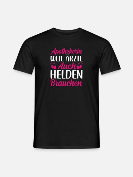 Apothekerin weil Ärzte auch Helden brauchen - Männer T-Shirt - Schwarz
