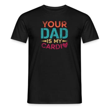 Your Dad Is My Cardio Sport Fitness Energy Gym - Men's T-Shirt - black - Front - AI Model Male 178 light (178cm)