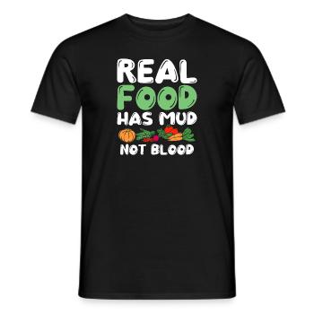 Real Food Has Mud Vegetarian Vegans Healthy - Men's T-Shirt - black - Front - AI Model Male 178 light (178cm)