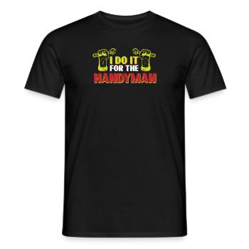 Ich tue es für den Handwerker - Männer T-Shirt - Schwarz - Vorne - AI Model Male 178 light (178cm)