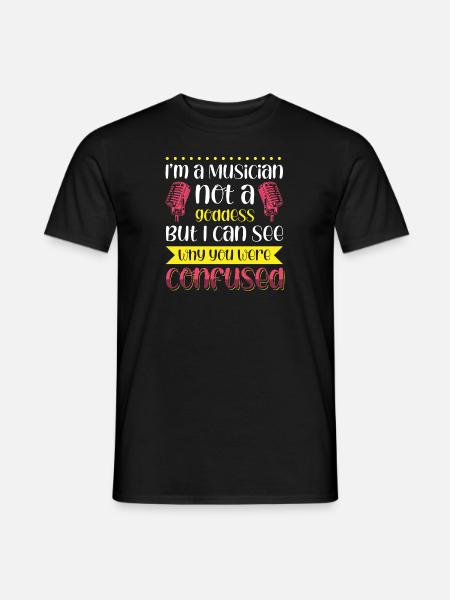 Sängerin Ich bin eine Musikerin keine Göttin - Aber ich kann - Männer T-Shirt - Schwarz