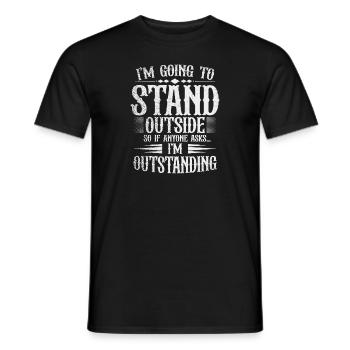 Im Going To Stand Outside So If Anyone Asks - Männer T-Shirt - Schwarz - Vorne - AI Model Male 178 light (178cm)