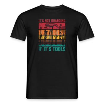 Its Not Hoarding If Its Tools Tool - Men's T-Shirt - black - Front - AI Model Male 178 light (178cm)
