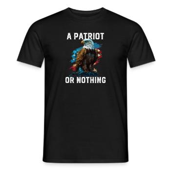 A Patriot or Nothing American Bald Eagle - Männer T-Shirt - Schwarz - Vorne - AI Model Male 178 light (178cm)