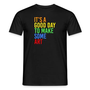 Its A Good Day To Make Some Art - Männer T-Shirt - Schwarz - Vorne - AI Model Male 178 light (178cm)