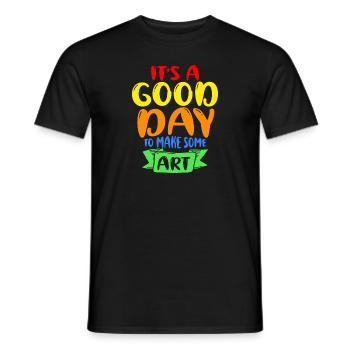 Its A Good Day To Make Some Art - Männer T-Shirt - Schwarz - Vorne - AI Model Male 178 light (178cm)