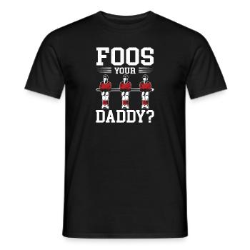Foos Your Daddy Table Soccer Foosball Player Men - Men's T-Shirt - black - Front - AI Model Male 178 light (178cm)
