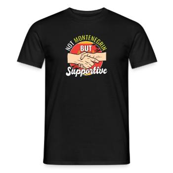 Not Montenegrin But Supportive Country Traveler - Männer T-Shirt - Schwarz - Vorne - AI Model Male 178 light (178cm)