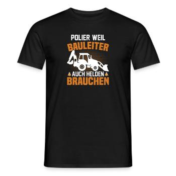 Polier weil Bauleiter auch Helden brauchen - Männer T-Shirt - Schwarz - Vorne - AI Model Male 178 light (178cm)