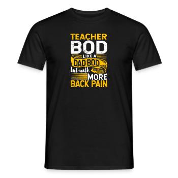 Teacher Bod Like A Dad Bod Funny Teacher - Männer T-Shirt - Schwarz - Vorne - AI Model Male 178 light (178cm)