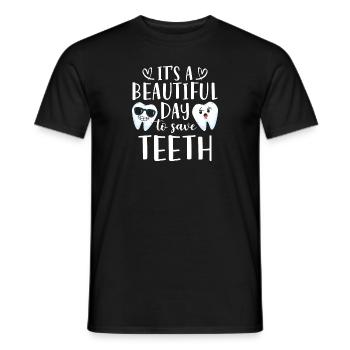 It's A Beautiful Day To Save Teeth Zahnarzt - Männer T-Shirt - Schwarz - Vorne - AI Model Male 178 light (178cm)
