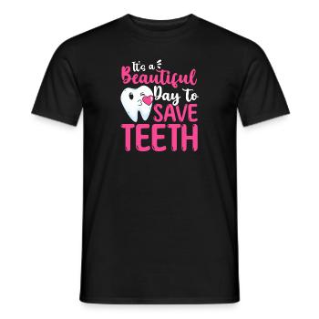 It's A Beautiful Day To Save Teeth Zahnarzt - Männer T-Shirt - Schwarz - Vorne - AI Model Male 178 light (178cm)