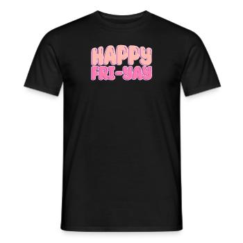 Happy Fri Yay Weekend Party Free Time - Men's T-Shirt - black - Front - AI Model Male 178 light (178cm)