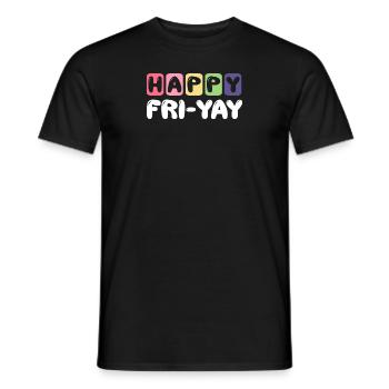 Happy Fri Yay Weekend Party Free Time - Men's T-Shirt - black - Front - AI Model Male 178 light (178cm)