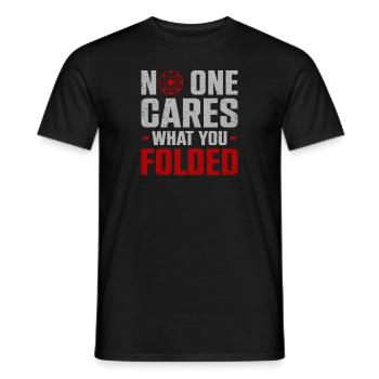 No One Cares What You Folded Poker - Men's T-Shirt - black - Front - AI Model Male 178 light (178cm)