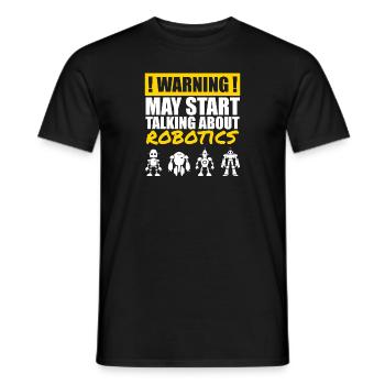 Droid Builder Funny Warning May Start Talking Abou - Men's T-Shirt - black - Front - AI Model Male 178 light (178cm)