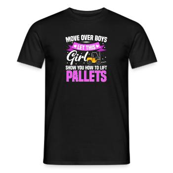 Let This Girl Show How To Lift Pallets Forklift Dr - Men's T-Shirt - black - Front - AI Model Male 178 light (178cm)