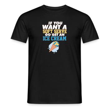 Volleyball If You Want A Soft Serve Go Get An Ice - Männer T-Shirt - Schwarz - Vorne - AI Model Male 178 light (178cm)