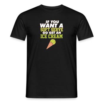 Funny Pickleball If You Want A Soft Serve Go Get - Männer T-Shirt - Schwarz - Vorne - AI Model Male 178 light (178cm)