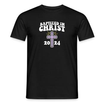 Baptized In Christ 2024 Religious Christian - Männer T-Shirt - Schwarz - Vorne - AI Model Male 178 light (178cm)