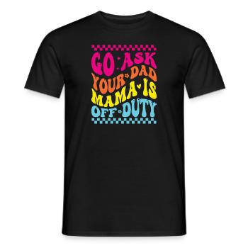 Groovy Va Demander À Ton Papa Maman Est Hors Service Drôle Moth - T-shirt homme - noir - Devant - AI Model Male 178 light (178cm)