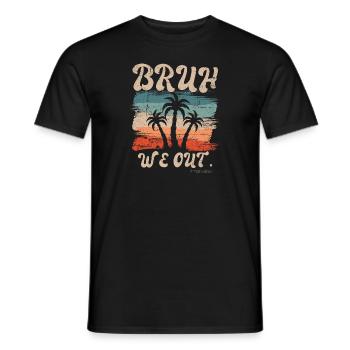 Süßes Ende des Schuljahres Bruh Wir Outbruh Wir sind raus - Männer T-Shirt - Schwarz - Vorne - AI Model Male 178 light (178cm)