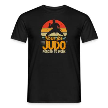 Judo born for judo retro martial arts judoka - Men's T-Shirt - black - Front - AI Model Male 178 light (178cm)