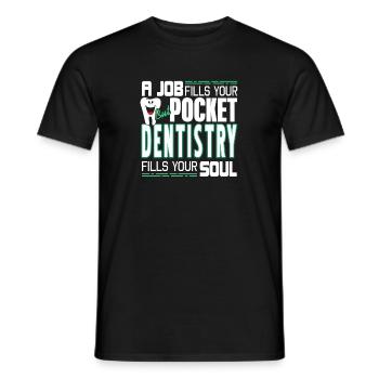 Un emploi remplit votre poche mais un t-shirt de dentisterie - T-shirt homme - noir - Devant - AI Model Male 178 light (178cm)