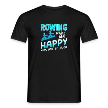Rowing Make Me Happy You' Not So Much Funny - Men's T-Shirt - black - Front - AI Model Male 178 light (178cm)