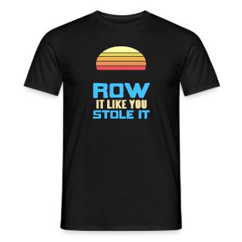 Retro Row It Like You Stole It Rowing T-Shirt - Men's T-Shirt - black - Front - AI Model Male 178 light (178cm)