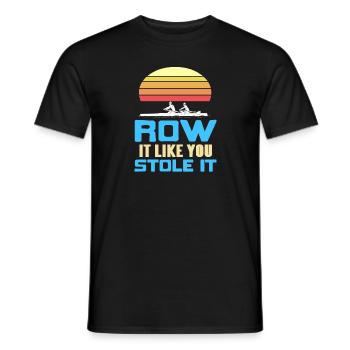 Retro Row It Like You Stole It Rowing Designs - Men's T-Shirt - black - Front - AI Model Male 178 light (178cm)