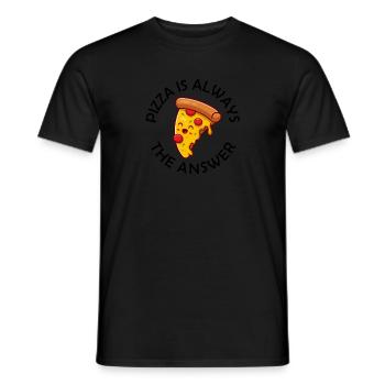 Pizza Is Always The Answer Lustiger Pizza Spruch - Männer T-Shirt - Schwarz - Vorne - AI Model Male 178 light (178cm)
